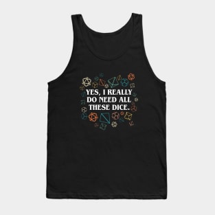 Yes I Really Do Need All These Dice Retro Tank Top